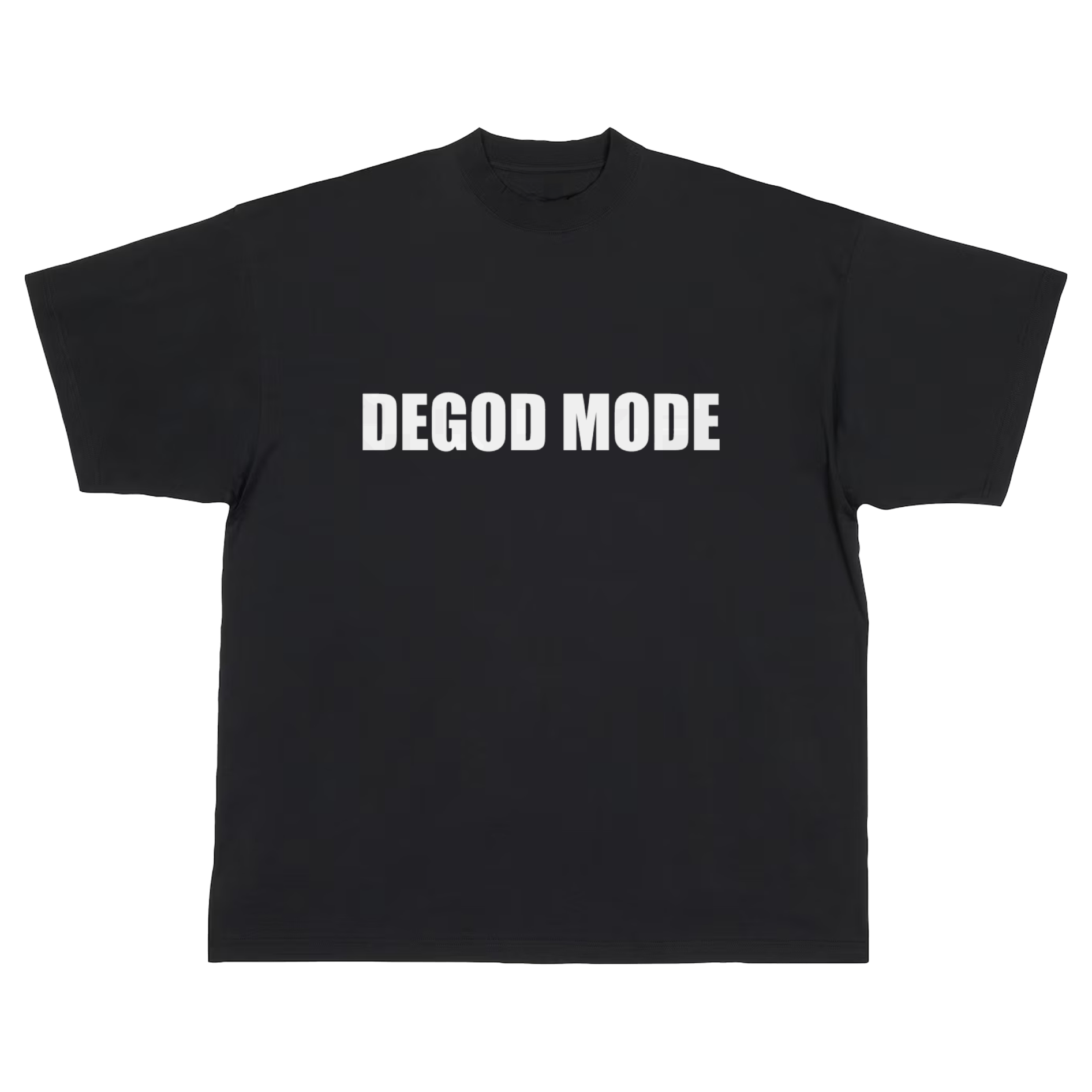 DEGOD MODE T-Shirt